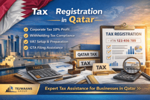 Tax Registration in Qatar: Complete Guide to Corporate Tax, VAT & Compliance